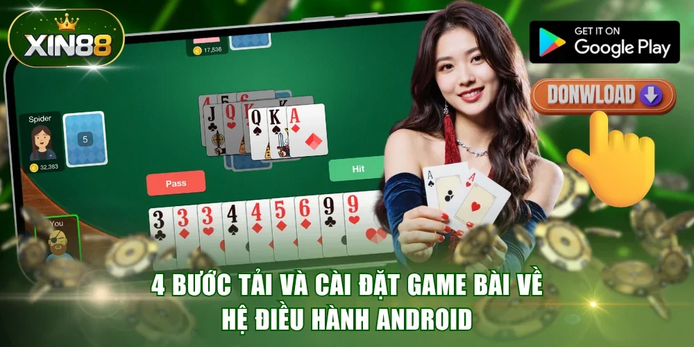 4 bước tải và cài đặt game bài về hệ điều hành Android