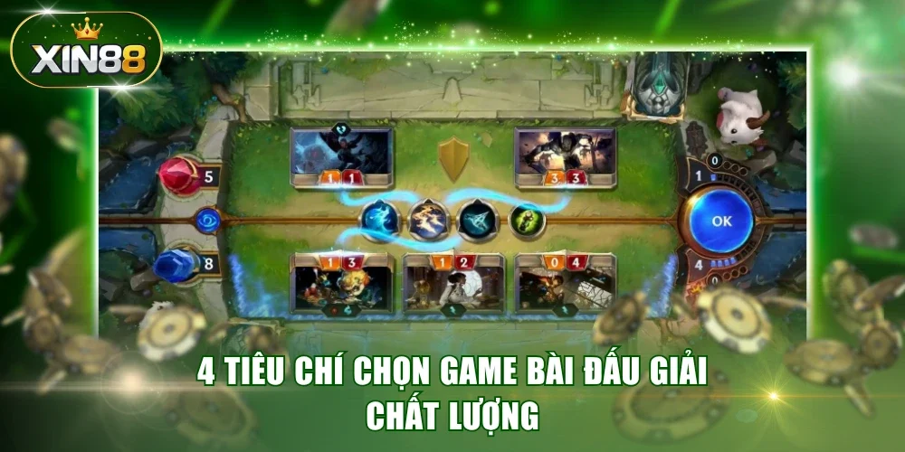 4 tiêu chí chọn game bài đấu giải chất lượng