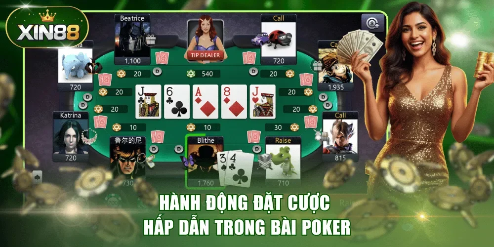 Hành động đặt cược hấp dẫn trong bài Poker