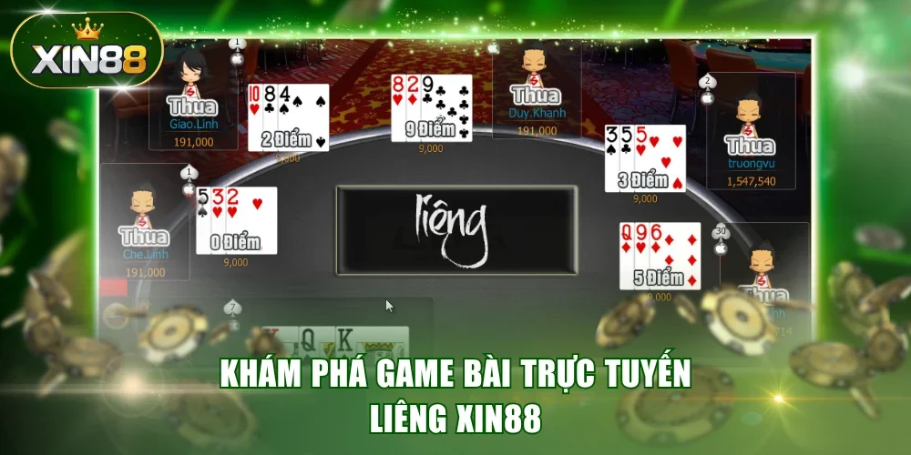 Khám phá game bài trực tuyến Liêng XIN88