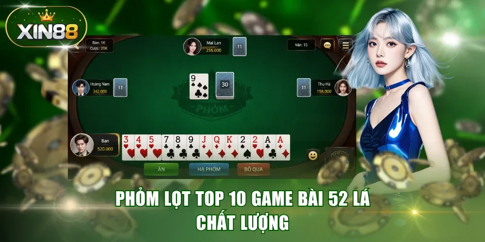 Phỏm lọt top 10 game bài 52 lá chất lượng