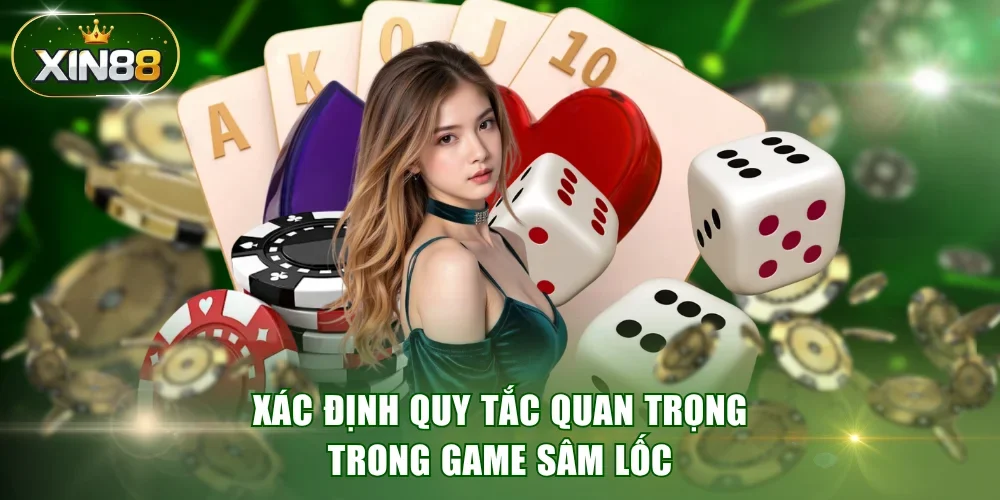Xác định quy tắc quan trọng trong game Sâm lốc